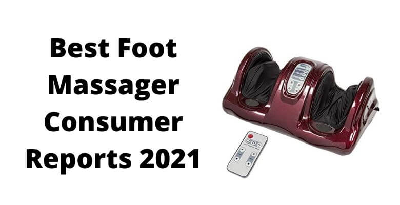 Best Foot Massager Consumer Reports