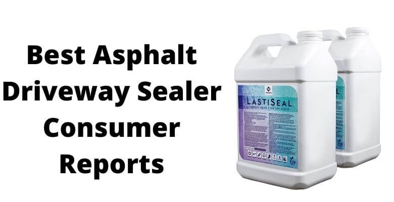 Best Asphalt Driveway Sealer Consumer Reports