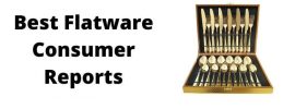Best Flatware Consumer Reports